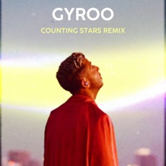 Counting Stars - (gyroo Remix)