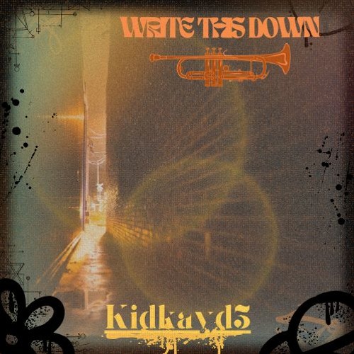Write This Down - SoulChef (Kidkayd3 flip)