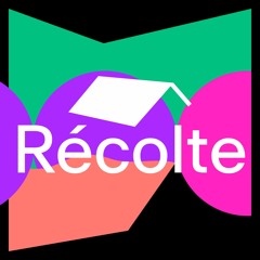 Récolte