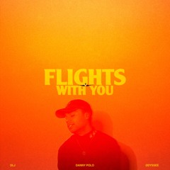Danny Polo, DLJ, ØDYSSEE - Flights With You