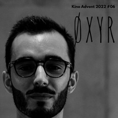 Kino Agency Advent Podcast 2022 #06 - ØXYR