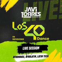 Los 40 Dance in sessions (LIVE SESSION)