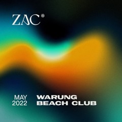 ZAC @ Warung Beach Club <Live Set> | May 2022