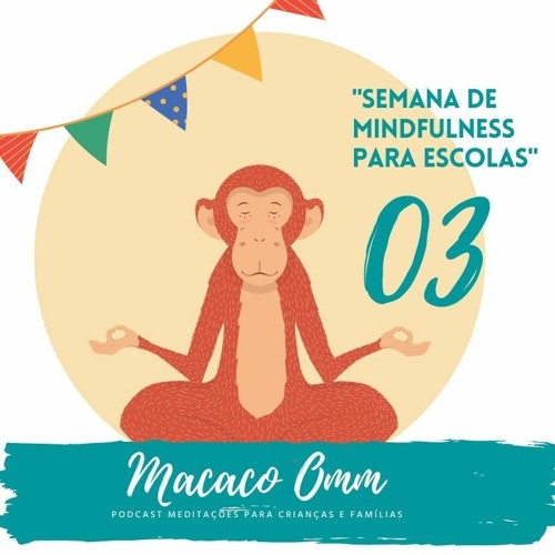 3º Episódio SEMANA DE MINDFULNESS | "DANÇA E ESTÁTUA"