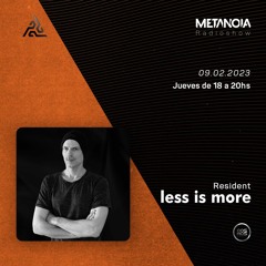 Metanoia pres. Less is more △ Hypnotic Melodies [February]
