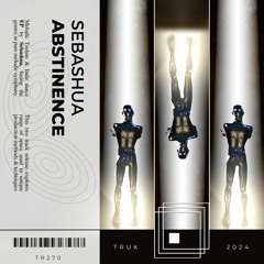 Sebashua - Abstinence (Original Mix)