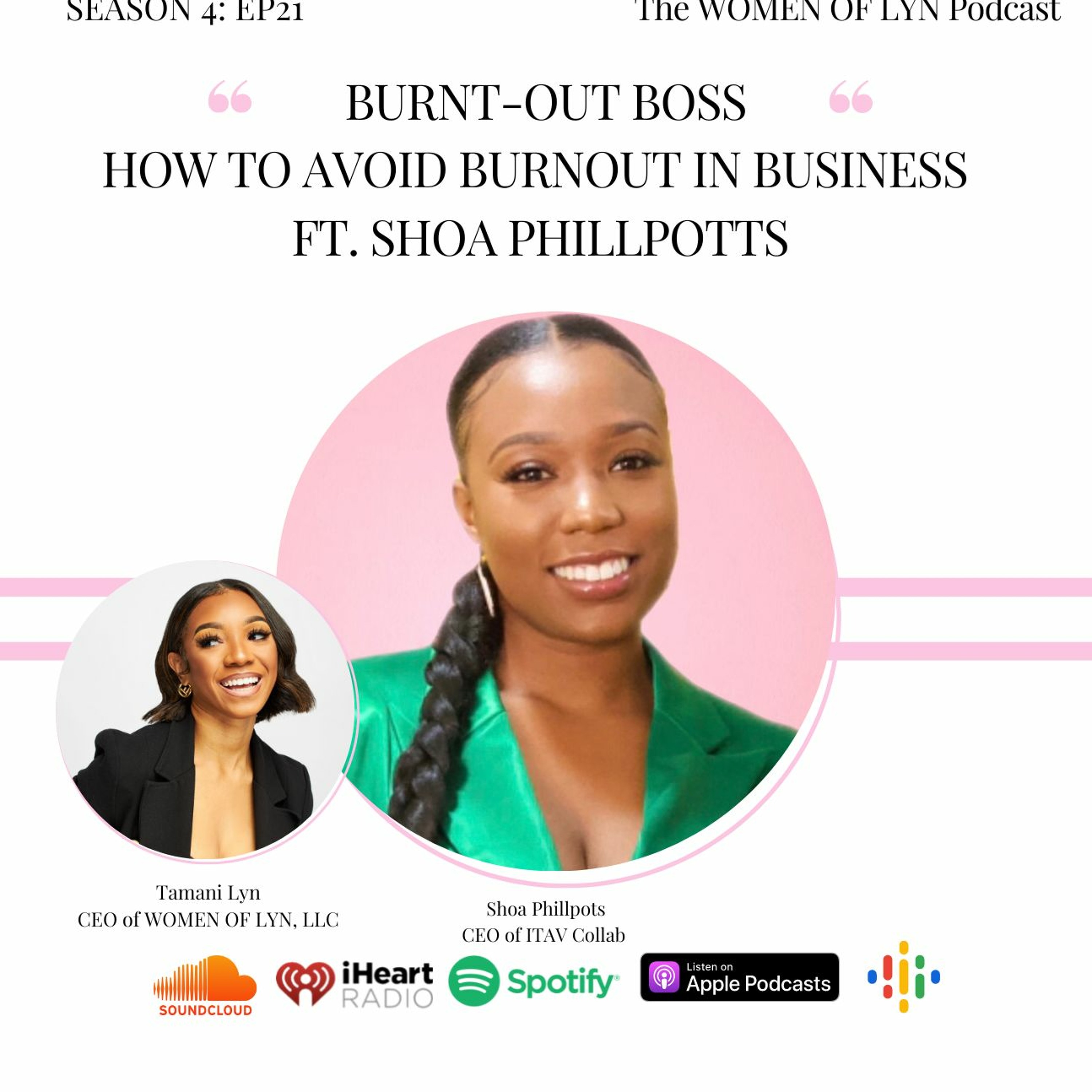 Episode 21: ”Burnt-Out Boss; How To Avoid Burnout in Business” Ft. Shoa Phillpotts