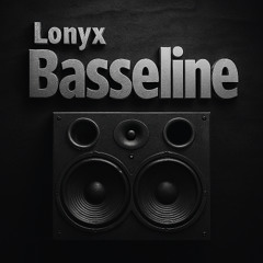 lonyx - basseline