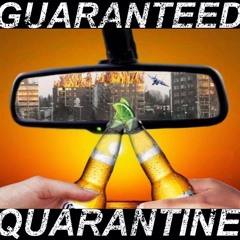 Guaranteed Quarantine Mixtape  // TRACKLIST BELOW