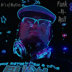 Funk-N-Roll = Mixed by DJ Tim Baker of the Dr's Of Rhythm  4/11/2020