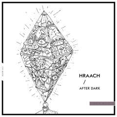 Hraach - After Dark [Hoomidaas]