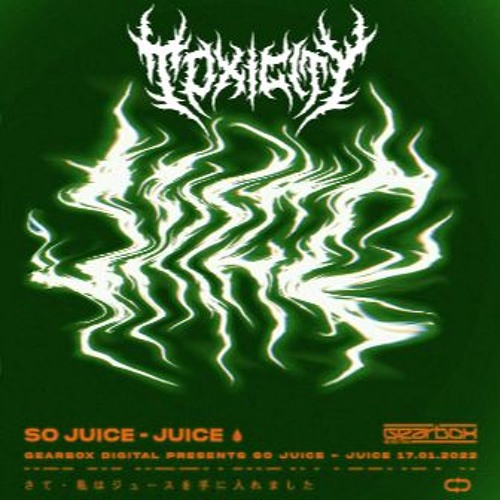 So Juice - Juice (TOXICITY edit)