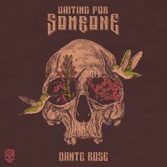 Dante Rose - Waiting For Someone (ft. Shiloh Dynasty)