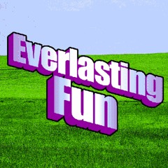 Everlasting Fun (KinitoPET Song)