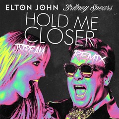 Elton John, Britney Spears - Hold Me Closer (JSTREAM REMIX)FREE D/L