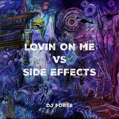 Lovin On Me vs Side Effects (DJ Forse Mashup) - Jack Harlow vs Becky Hill & Lewis Thompson