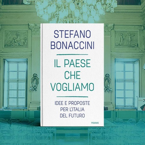 📚 Stefano Bonaccini: "Il paese che vogliamo" (Piemme)