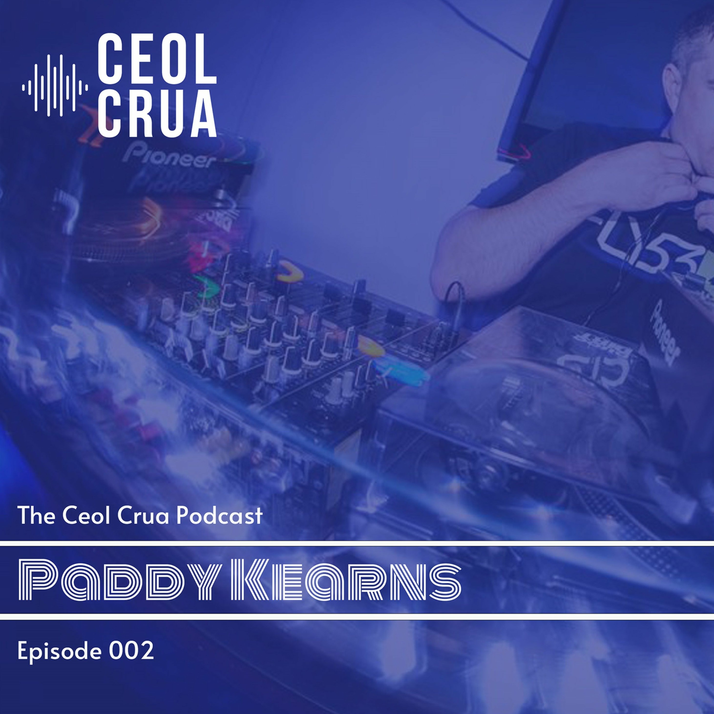 The Ceol Crua Podcast Episode 002 - Paddy Kearns episode artwork