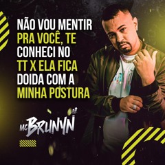 NÃO VOU MENTIR PRA VOCÊ, TE CONHECI NO TT x ELA FICA DOIDA COM A MINHA POSTURA x TIK TOK