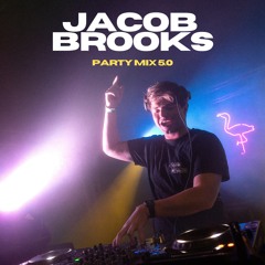 JACOB BROOKS - Party mix 5.0