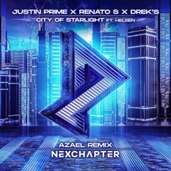 Justin Prime x Renato S x Drek's - City of Starlight (ft. Heleen) [Azael Remix]