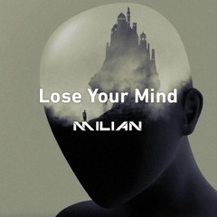 Lose Your Mind (Original Mix)