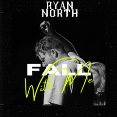 Free Download: Ryan North - Fall With Me (Original Mix)
