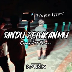 CHAEROL - RINDU PELUKANMU (ANUBIX EDIT)