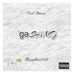 ˈɡəSHiNG - Prod. SlaughterHill