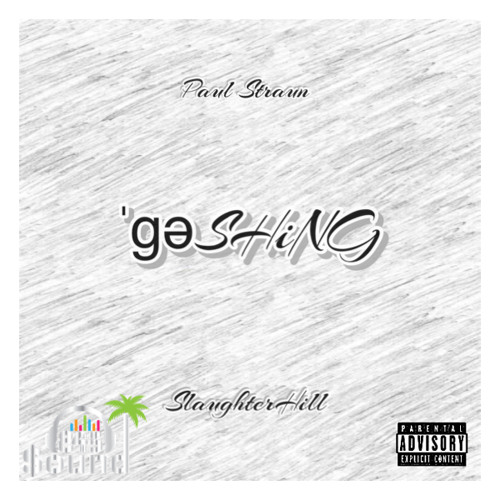 ˈɡəSHiNG - Prod. SlaughterHill