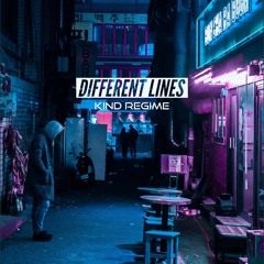 Kind Regime - Different Lines