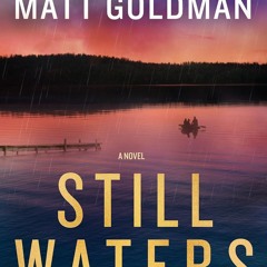 Best-selling Author Matt Goldman talks his new book Still Waters On Writing While Handicapped!