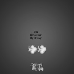 Im Smoking ( Original by Xway ) Prod.EseNaff