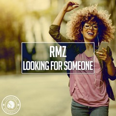 RmZ - Looking For Someone (Original Mix)