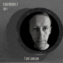EQUINOXAST #107 By Tom Larson (GER🇩🇪)