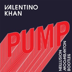 Valentino Khan - Pump (Neillusion Moombah Bootleg) [FREE DL]