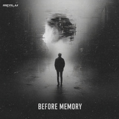 BEFORE MEMORY