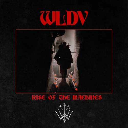 WLDV - Rise Of The Machines FREE DOWNLOAD