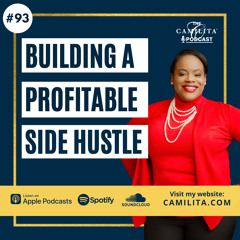 93: Camilita Nuttall | Building a Profitable Side Hustle
