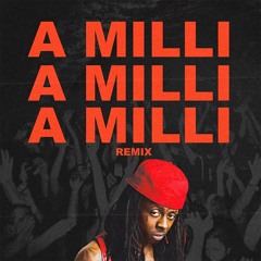 A Milli - (Lost Bandit Remix)