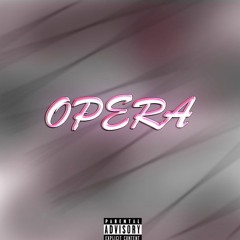 OPERA (ft. Reeskey & 64th)