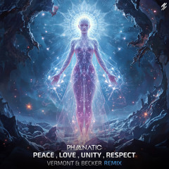 Peace, Love, Unity, Respect (Vermont & Becker Remix)