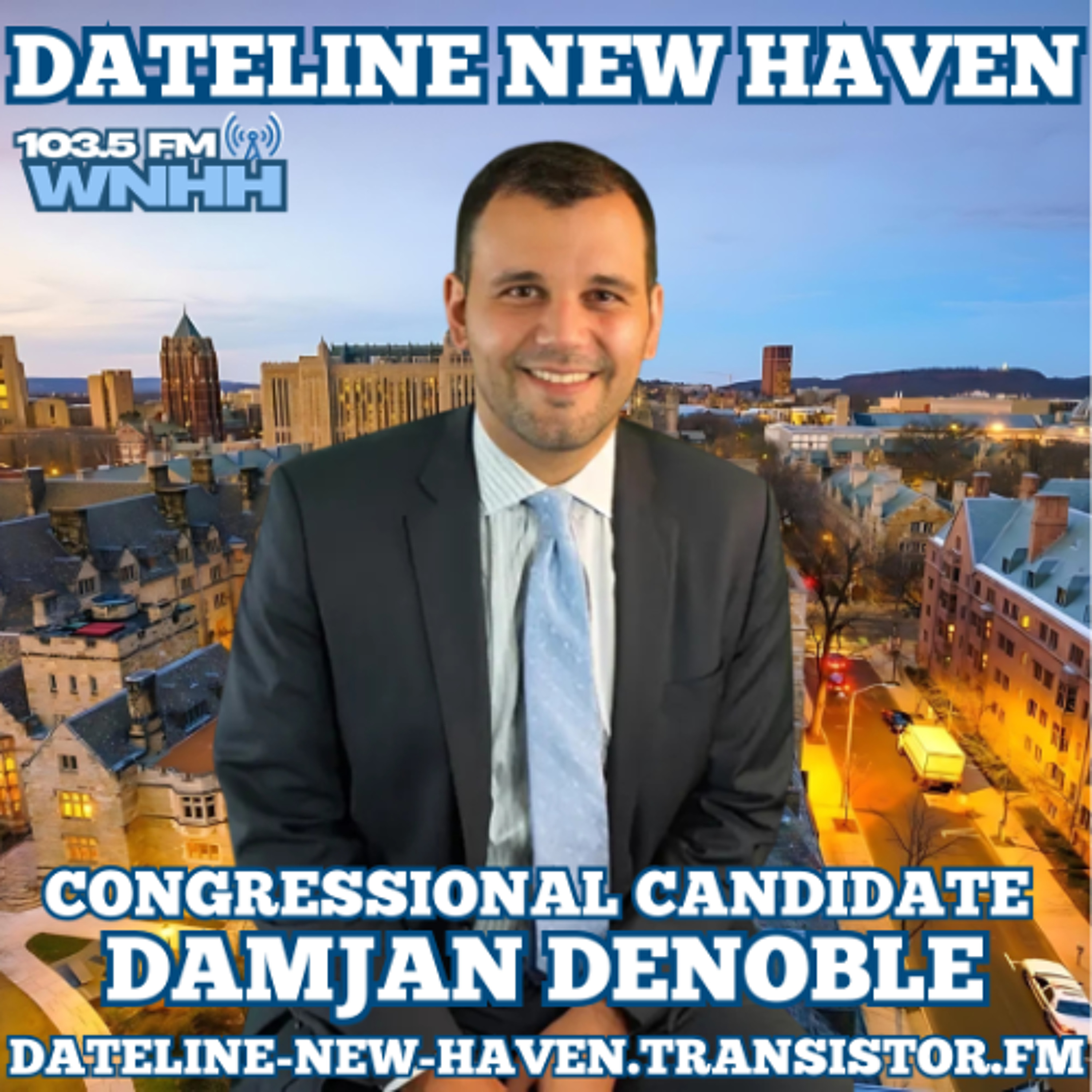 Dateline New Haven: Congressional Candidate Damjan Denoble episode artwork