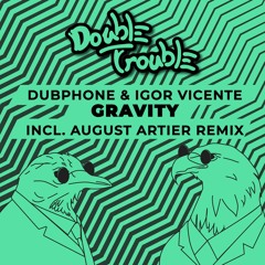 Premiere: Dubphone, Igor Vicente - Gravity [Double Trouble]