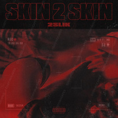 Skin 2 Skin
