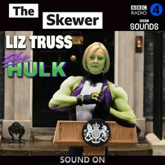 Liz Truss- She Hulk