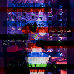 PARALLEL WORLD Distorted WORLD - prologue -