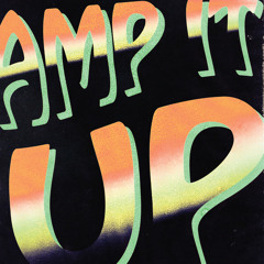 Amp It Up (feat. Amaarae)