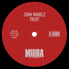 PREMIERE: John Randle - Trust [Miura Records]
