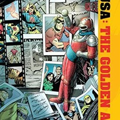 View EPUB KINDLE PDF EBOOK JSA: The Golden Age: Deluxe Edition by  James Robinson &